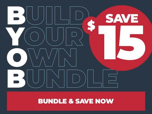 Build Your Own Bundle and Save $15